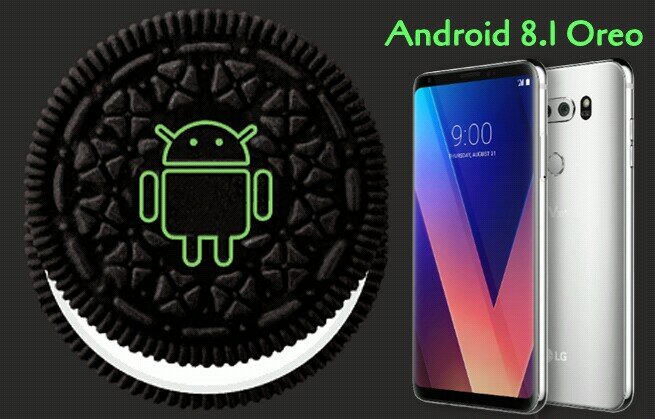 Android 8.1 Oreo for LG V30 and G6 : Release and Features